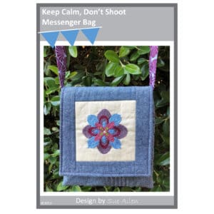 Keep Calm Dont Shoot by Sue Allen – Messenger Bag